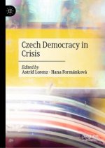 Czech Democracy in Crisis