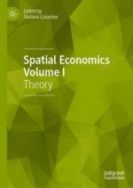 Spatial Economics Volume I