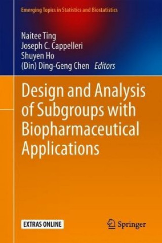 Design and Analysis of Subgroups with Biopharmaceutical Applications