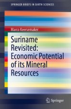 Suriname Revisited: Economic Potential of its Mineral Resources