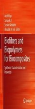 Biofibers and Biopolymers for Biocomposites