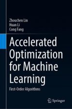 Accelerated Optimization for Machine Learning