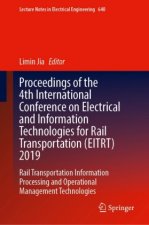 Proceedings of the 4th International Conference on Electrical and Information Technologies for Rail Transportation (EITRT) 2019