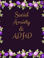 Social Anxiety and ADHD Workbook: Ideal and Perfect Gift for Social Anxiety and ADHD Workbook Best gift for You, Parent, Wife, Husband, Boyfriend, Gir