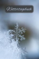 Wettertagebuch: A5 Wettertagebuch mit Icons & Platz für besondere Ereignisse - 52 Wochen - 365 Tage - Softcover