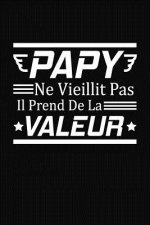 Papy Ne Vieillit Pas Il Prend De La Valeur: Cadeau pour Grand-P?re
