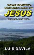 Sillas calientes, corazones frios sin Jesus
