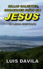 Sillas calientes, corazones frios sin Jesus