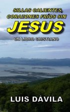 Sillas calientes, corazones frios sin Jesus