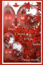 Doux l'Heure d'Eau Tonne: Doux L'heure D'eau Tonne