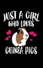 Just A Girl Who Loves Guinea Pigs: Animal Nature Collection