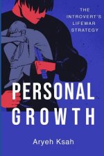 Personal Growth: The Introvert's Life War Strategy