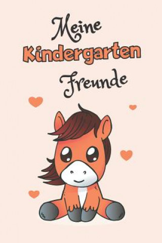 Meine Kindergartenfreunde: A5 Freundebuch / Kindergartenfreundebuch / Meine Kindergartenfreunde für Mädchen und Jungen im Kindergarten