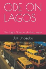 Ode on Lagos: This Lagos Nawa and other poems