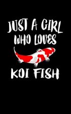 Just A Girl Who Loves Koi Fish: Animal Nature Collection