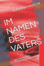 Im Namen Des Vaters: Die Folgen Der Paternalen Verlassung