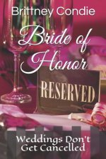 Bride of Honor: Weddings Don't Get Cancelled