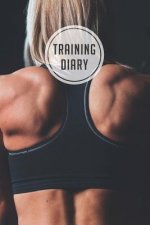 training diary: 120 pages I Size 6x9 I Space for 118 training sessions I Your ideal companion for the gym I