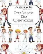 Agenda 2019-2020 Profesor de Ciencias: Planificador y Agenda para Profesor Escolar Mensual y Semanal A?o Escolar 2019-2020 8 x 10 in 150 pp
