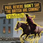 Paul Revere Didn't Say 