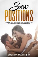 Sex Positions: 50 Best Sex Positions for Couples - An Illustrated Sex Positions Book