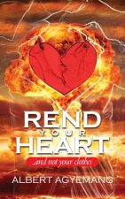 Rend Your Heart: (And not your clothes)