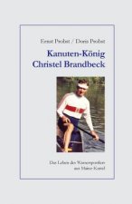 Kanuten-König Christel Brandbeck: Das Leben Des Wassersportlers Aus Mainz-Kastel
