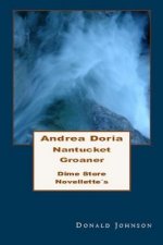 Andrea Doria Nantucket Groaner: Dime Store Novellette's Two