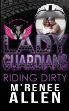 Lady Guardians: Riding Dirty