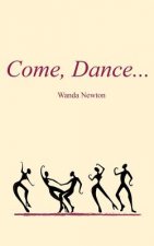 Come, Dance...