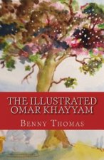 The Illustrated Omar Khayyam