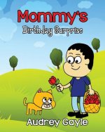 Mommy's Birthday Surprise