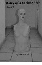 Diary of a Serial Killer Book 2