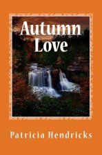 Autumn Love: Season's of the Heart Series