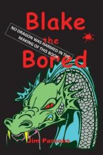 Blake the Bored