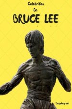 Celebrities on Bruce Lee