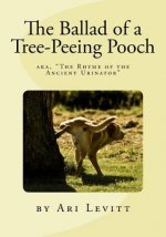 The Ballad of a Tree-Peeing Pooch: or, 