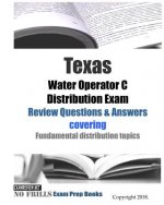 Texas Water Operator C Distribution Exam Review Questions & Answers: covering Fundamental distribution topics