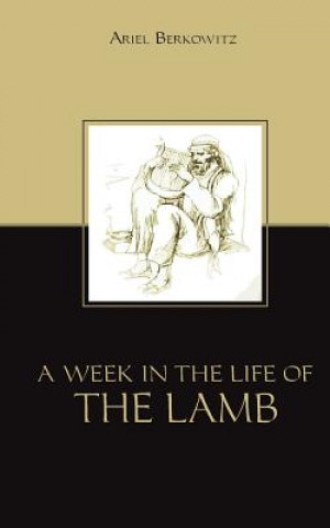 A Week in the Life of the Lamb