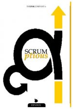 Scrumptious: Referencia Base Con Conceptos de Scrum Deliciosamente Simple & Guia de Adopcion Para Scrum Super Rapida