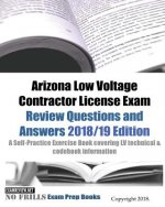 Arizona Low Voltage Contractor License Exam Review Questions and Answers: A Self-Practice Exercise Book covering LV technical & codebook information