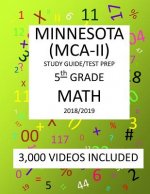5th Grade MINNESOTA MCA-II, 2019 MATH, Test Prep: 5th Grade MINNESOTA COMPREHENSIVE ASSESSMENT TEST 2019 MATH Test Prep/Study Guide