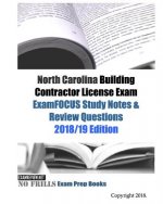 North Carolina Building Contractor License Exam ExamFOCUS Study Notes & Review Questions