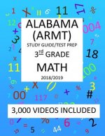 3rd Grade ALABAMA ARMT, 2019 MATH, Test Prep: 3rd Grade ALABAMA READING and MATHEMATICS TEST 2019 MATH Test Prep/Study Guide