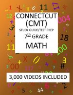 7th Grade CONNECTICUT CMT, 2019 MATH, Test Prep: : 7th Grade CONNECTICUT MASTERY TEST 2019 MATH Test Prep/Study Guide