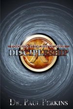 Discipleship: Following In The Way Of Jesus