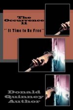 The Occurrence 11: '' It Time to Be Free''