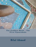 Goddess Book - The First Upanishads