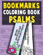 Bookmarks Coloring Book Psalms: Psalm Coloring Book for Adults and Kids with Christian Bookmarks to Color the Word of Jesus with Inspirational Bible Q