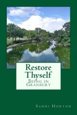 Restore Thyself: Being in Granbury